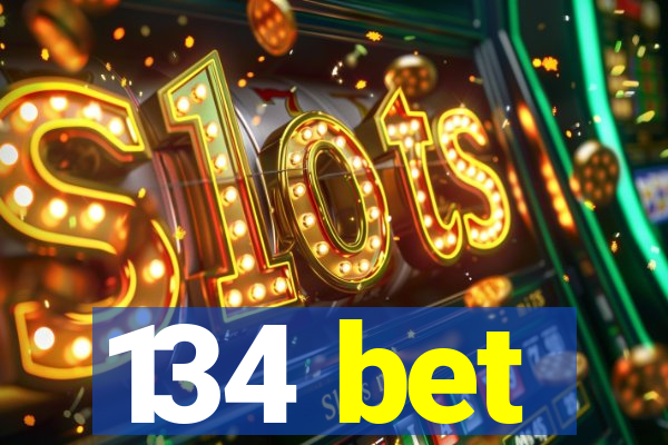 134 bet